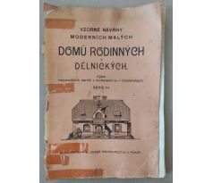 Vzorné návrhy moderních malých domů rodinných a dělnických