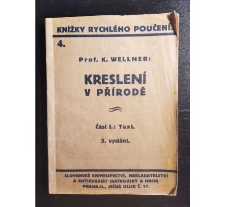 WELLNER, K. Kreslení v přírodě / Knížky rychlého poučení č. 4.