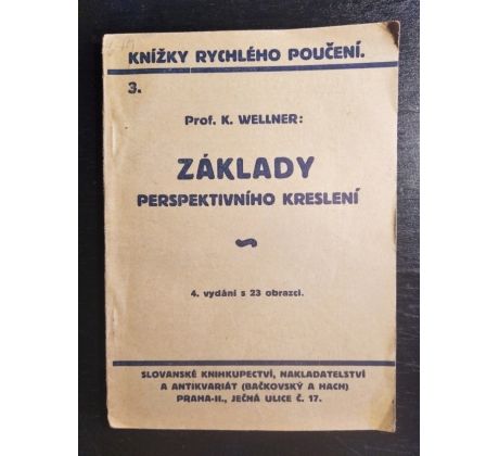 WELLNER, K. Základy pespektivního kreslení / Knížky rychlého poučení č. 3