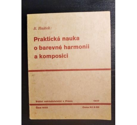 HNÁTEK, B. Praktická nauka o barevné harmonii a komposici