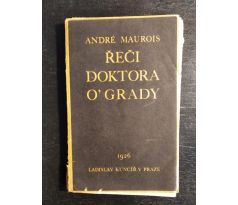 MAUROIS, A. Řeči dokotra O´Grady