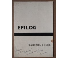 Bohumil Lonek. EPILOG / Podpis autora / Z. Rossmann