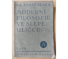 Dr. Tomáš Trnka. Moderní filosofie ve slepé uličce