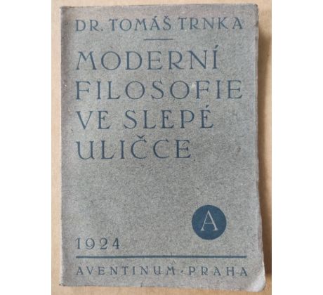 Dr. Tomáš Trnka. Moderní filosofie ve slepé uličce