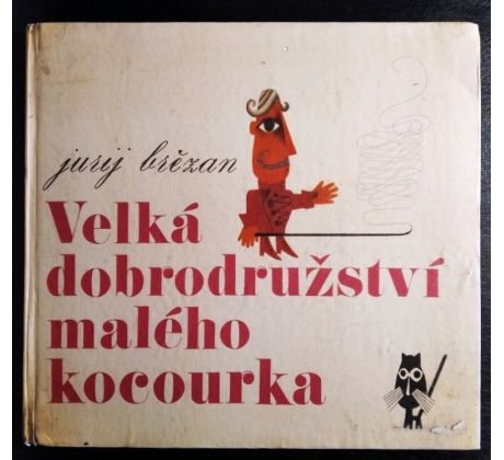 BŘEZAN, J. Velká dobrodružství malého kocourka / K. PACOVSKÁ