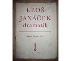 Jaroslav Vogel. Leoš Janáček dramatik / PODPIS