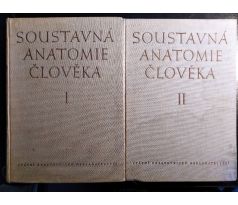 BOROVANSKÝ, L. a kol. Soustavná anatomie člověka / I. + II. DÍL