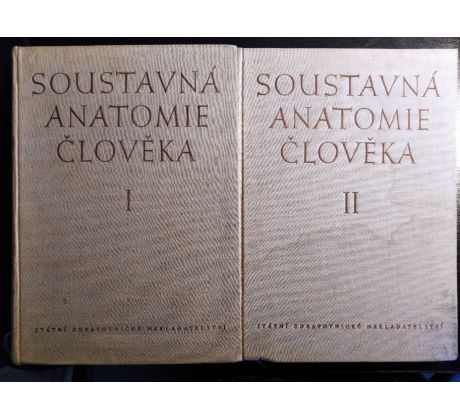 BOROVANSKÝ, L. a kol. Soustavná anatomie člověka / I. + II. DÍL