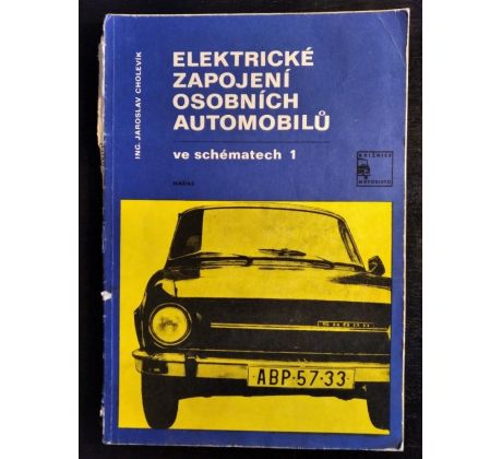 CHOLEVÍK, J. Elektrické zapojení osobních automobilů ve schématech 1.