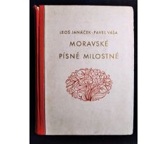 JANÁČEK, L. / VÁŠA, P. Moravské písně milostné