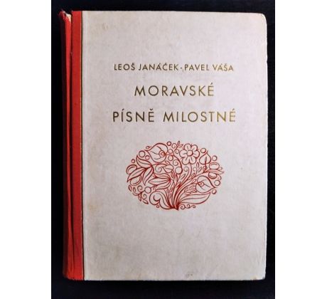 JANÁČEK, L. / VÁŠA, P. Moravské písně milostné