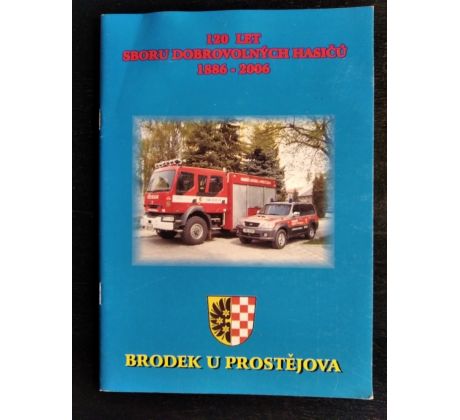 120 let soboru dobrovolných hasičů 1886 - 2066 Brodek u Prostějova