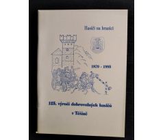 Hasiči na hranici 1870 - 1995. 125. výročí dobrovolných hasičů v Těšíně