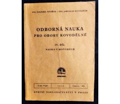 DVOŘÁK, D. / HANZLÍČEK, J. Odborná nauka pro obory kovodělné / 4. DÍL. Nauka o motorech