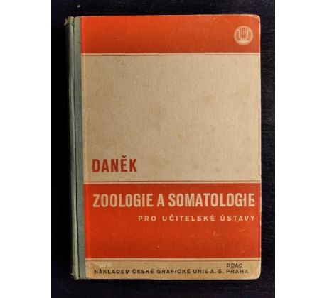 DANĚK, G. Zoologie a somatologie pro učitelské ústavy