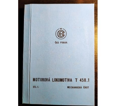 Motorová lokomotiva T 458.1. Mechanická část / I. DÍL