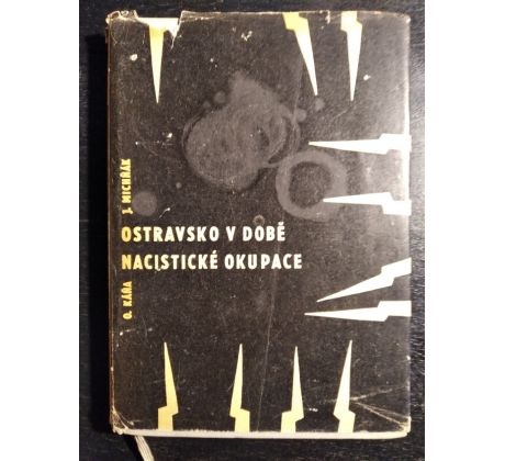 KÁŇA, O. / MICHŇÁK, J. Ostravsko v době nacistické okupace (studie a dokumenty)