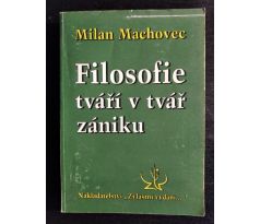 MACHOVEC, M. Filosofie tváříé v tvář zániku