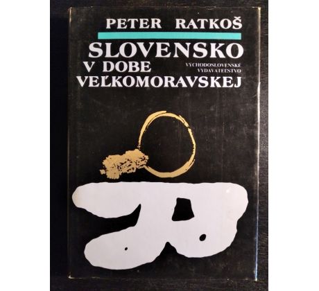 RATKOŠ, P. Slovensko v dobe Velkomoravskej