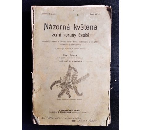 POLÍVKA, F. Názorná květena zemí Koruny české / II. SVAZEK / SEŠIT 1 - 14 / 1899