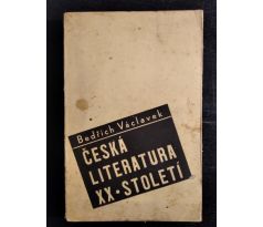 VÁCLAVEK, B. Česká literatura XX. Století