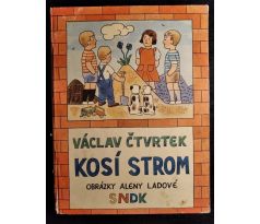 ČTVRTEK, V. Kosí strom / A. LADOVÁ