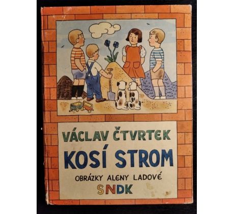 ČTVRTEK, V. Kosí strom / A. LADOVÁ