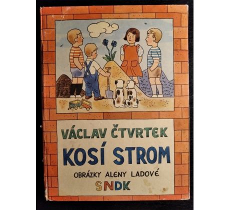 ČTVRTEK, V. Kosí strom / A. LADOVÁ