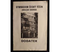 Gymnasium Český Těšín. Jubilejní sborník. Dodatek