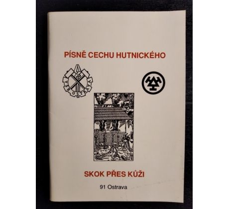 Písně cechu hutnického. Skok přes kůži