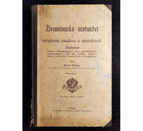 DOLEJŠ, K. Živnostenské účetnictví se stručnou naukou o směnkách