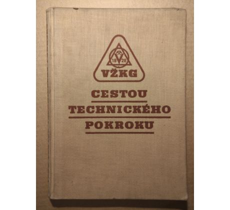 Ing. Vladimír Sekanina. Cestou technického pokroku VŽKG / VÍTKOVICE