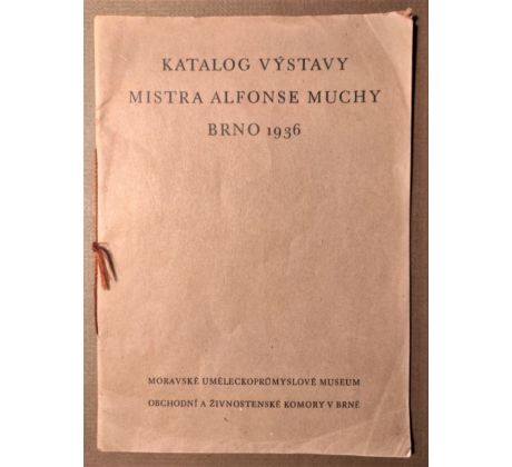 Alfons Mucha. Katalog výstavy Mistra A. M. / Ilustrace, originální kresba, podpis
