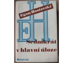 Egon Hostovský. Sedmkrát v hlavní úloze