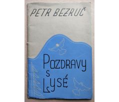 Petr Bezruč. Pozdravy s Lysé / J. Baruch / PODPISY