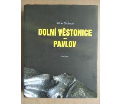 SVOBODA, J. A. Dolní Věstonice - Pavlov