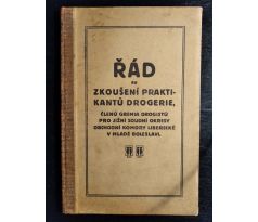 Řád ku zkoušení praktikantů drogerie, členmů gremia drogistů pro jižní soudní okresy obchodní komory Liberecké v Mladé Boleslavi