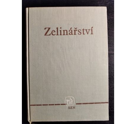 Zelinářství. Učební texty pro střední zemědělské technické školy a zemědělské mistrovské školy