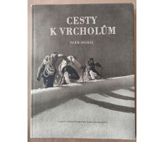 Vilém Heckel. Cesty k Vrcholům