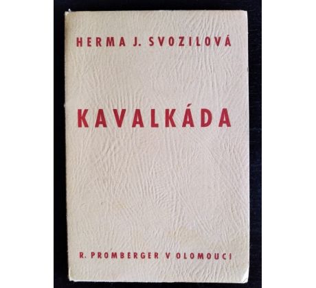 SVOZILOVÁ, H. J. Kavalkáda
