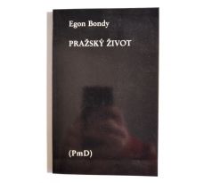 BONDY, E. Pražský život