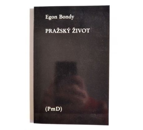 BONDY, E. Pražský život