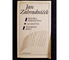 ZAHRADNÍČEK, J. Rouška Veroničina/La Saletta/Znamení moci