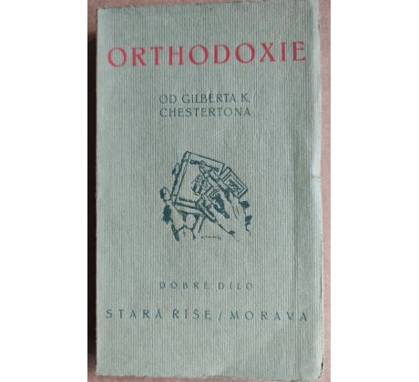 Orthodoxie od Gilberta K Chestertona