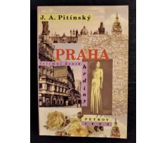 PITÍNSKÝ, J. A. Praha. Intimní deník hrdiny