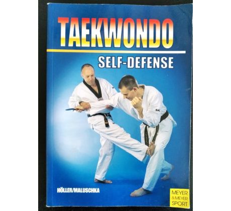 HÖLLER/MALUSCHKA. Taekwondo. Self-defense