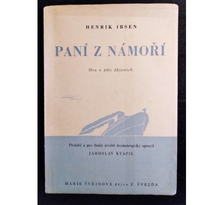 IBSEN, H. Paní z námoří. Hra o pěti dějstvích