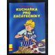 WATTOVÁ, F. Kuchařka pro začátečníky