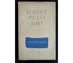 HALAS, F. Kohout plaší smrt / E. MILÉN