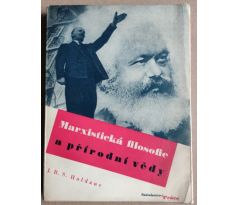 J. B. S. Haldane. Marxistická filosofie a přírodní vědy / Karel Teige